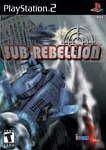 SUB Rebellion- Ps2