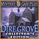 Mystery Case Files®: Dire Grove Collector's Edition