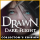 Drawn: Dark Flight ® Collector's Editon