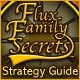 Flux Family Secrets: The Ripple Effect Strategy Guide
