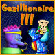 Gazillionaire III