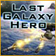 Last Galaxy Hero