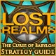 Lost Realms: The Curse of Babylon Strategy Guide