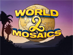 World Mosaics 2