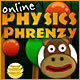 Online Physics Phrenzy
