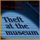 Theft At The Museum
