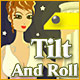 Tilt and Roll