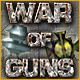 War of Guns