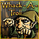 Whack-a-troll