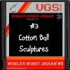 World's Worst Jigsaw #3: Cotton Ball Sculptures